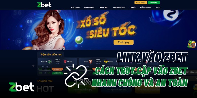 Link Vào Zbet - Cách Truy Cập Vào Zbet